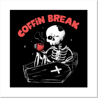 Coffin Break - Funny Skull Coffee Gift Posters and Art